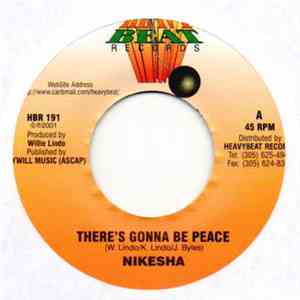 Nikesha - There's Gonna Be Peace