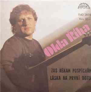 Olda Říha - Zas Někam Pospíchám / Láska Na První Dotek