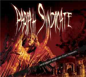 Pariah Syndicate - ...And Blood Shall Rain From Heaven