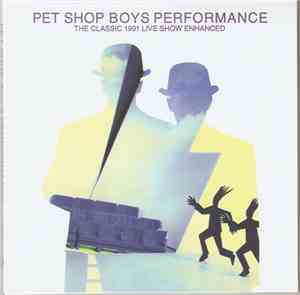 Pet Shop Boys - Performance (The Classic 1991 Live Show Enhanced)