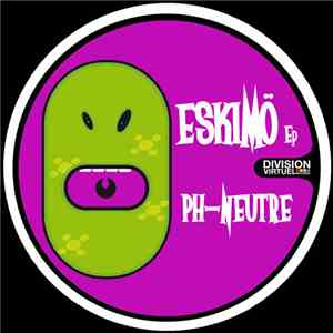 PH-Neutre - Eskimo Ep