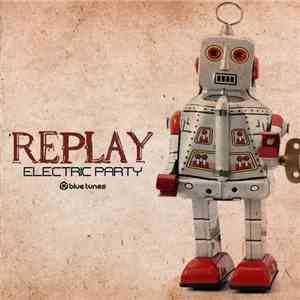 Replay - Electric Party