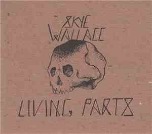Skye Wallace - Living Parts