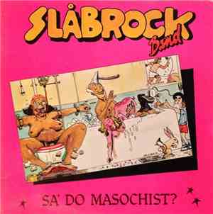 Slåbrock Band - Sa' Do Mascochist?