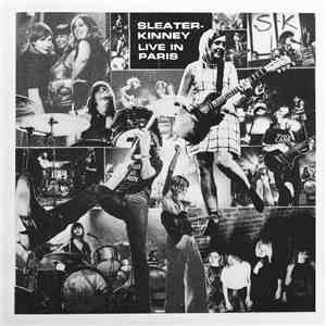Sleater-Kinney - Live In Paris