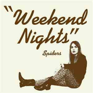 Spiders  - Weekend Nights