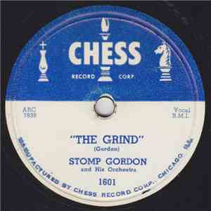 Stomp Gordon And His Orchestra - The Grind / Don't Do Me That Way