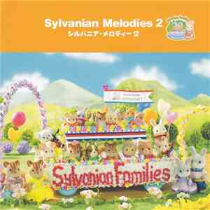 三井ゆきこ筒井香織 - Sylvanian Melodies 2 / シルバニア･メロディー 2