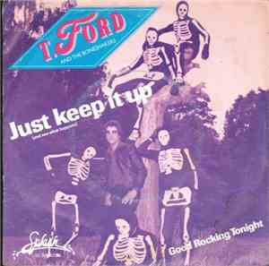 T-Ford And The Boneshakers - Just Keep It Up (And See What Happens)