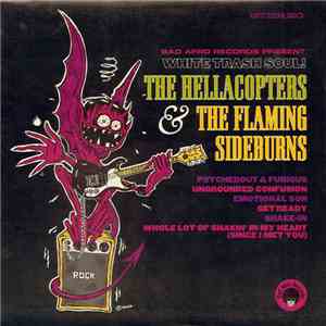 The Hellacopters & The Flaming Sideburns - White Trash Soul!