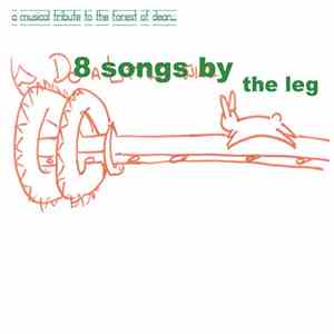 The Leg - A Musical Tribute To The Forest Of Dean