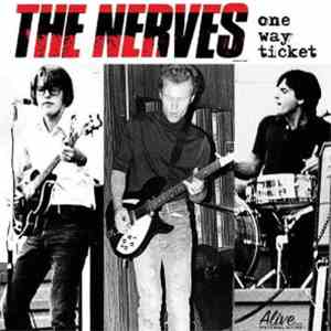 The Nerves - One Way Ticket