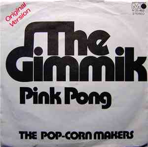 The Pop-Corn Makers - The Gimmik