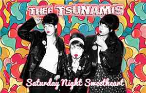 Thee Tsunamis - Saturday Night Sweetheart