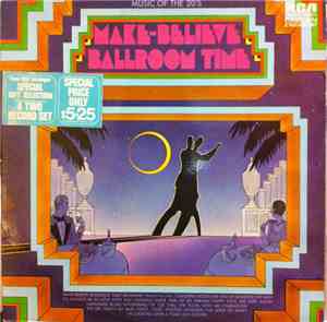 Various - Make-Believe Ballroom Time Music Of The 20's