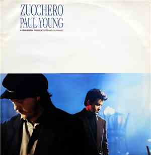 Zucchero, Paul Young - Senza Una Donna (Without A Woman)