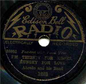 Alfredo And His Band -  I'm Thirsty For Kisses, Hungry For Love / The Weddi ...
