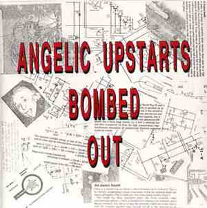 Angelic Upstarts - Bombed Out