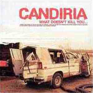 Candiria - What Doesn't Kill You...