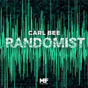 Carl Bee - Randomist EP