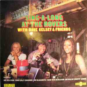 Dave Kelsey & Friends - Sing-A-Long At The Rovers