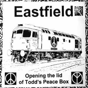 Eastfield - Opening The Lid Of Todd's Peace Box