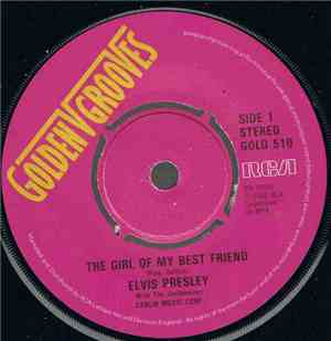 Elvis Presley With The Jordanaires - The Girl Of My Best Friend / Suspicion
