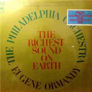 Eugene Ormandy / The Philadelphia Orchestra - The Richest Sound On Earth
