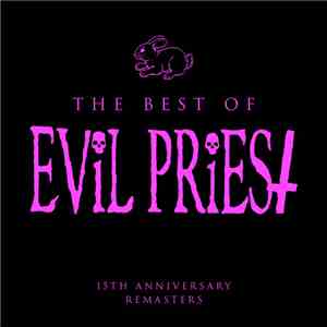Evil Priest - The Best Of: 15th Anniversary Remasters