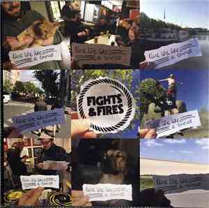 Fights And Fires - Live Life Like A Tourist