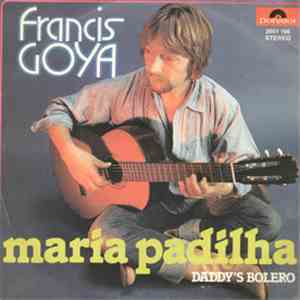 Francis Goya - Maria Padilha / Daddy's Bolero