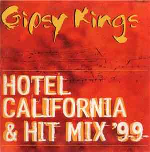 Gipsy Kings - Hotel California & Hit Mix '99