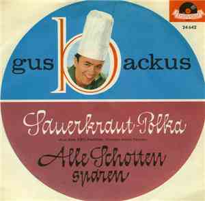 Gus Backus - Sauerkraut-Polka / Alle Schotten Sparen