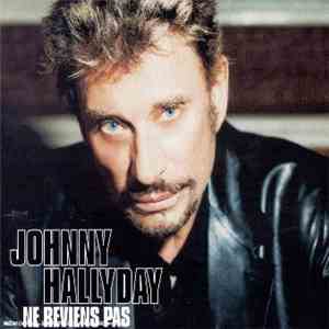 Johnny Hallyday - Ne Reviens Pas