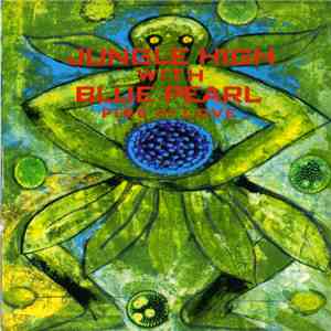 Jungle High And Blue Pearl - Fire Of Love