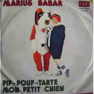 Marius Babar - Pif Pouf Tarte / Mon Petit Chien
