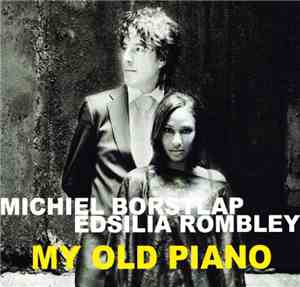 Michiel Borstlap, Edsilia Rombley - My Old Piano