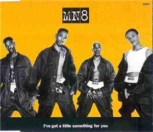 MN8 - I've Got A Little Something For You