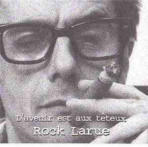 Rock LaRue - L’Avenir Est Aux Têteux