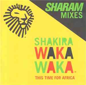 Shakira Featuring Freshlyground - Waka Waka (This Time For Africa) (Sharam  ...