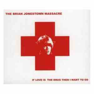 The Brian Jonestown Massacre - If Love Is The Drug Then I Want To OD