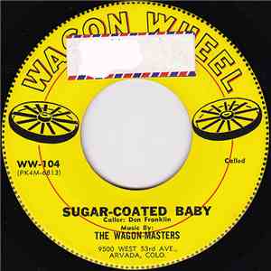 The Wagon-Masters - Sugar Coated Baby