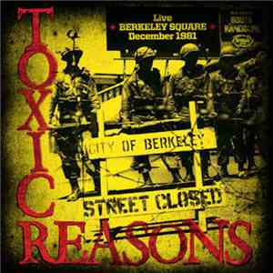 Toxic Reasons - Live Berkeley Square December 1981