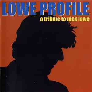 Various - Lowe Profile: A Tribute To Nick Lowe