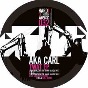 akaCarl - Twat EP
