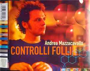 Andrea Mazzacavallo - Controlli Folli