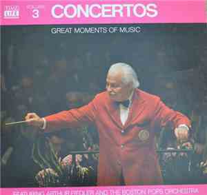 Arthur Fiedler And The Boston Pops Orchestra - Great Moments Of Music Volum ...
