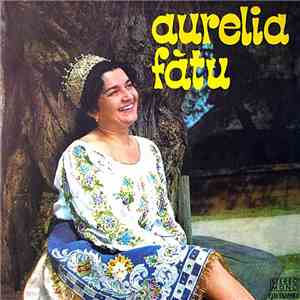 Aurelia Fătu - Aurelia Fătu