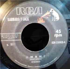 Barbara & Dick - Amame / Juana