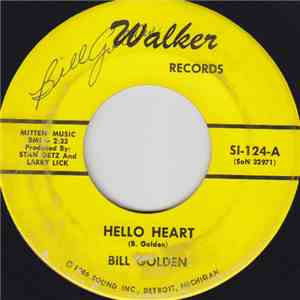Bill Golden  - Hello Heart / A Few Years Ago